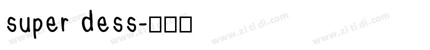 super dess字体转换